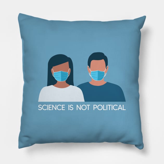 Science Is Not Political - Wear Your Mask! Pillow by sparkling-in-silence