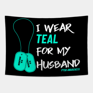 I Wear Teal for My Husband- Military Veteran Support Flag for Mental Health Awareness - Teal Month - PTSD Merch Tapestry