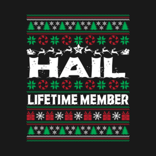 Disover HAIL Lifetime Member Ugly Sweater Christmas First Last Name - Family Reunion Ideas - T-Shirt