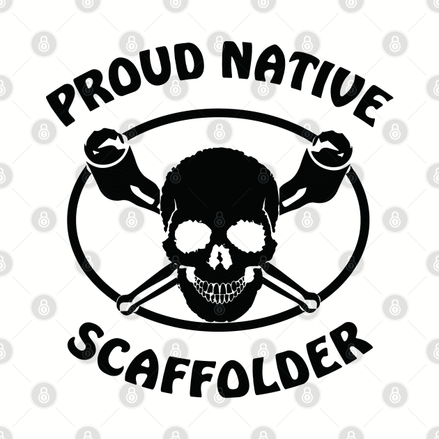 Proud Native Scaffolder by Scaffoldmob