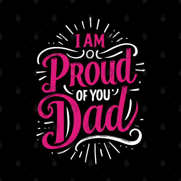 I'm proud of you dad Typography Tshirt Design by Kanay Lal