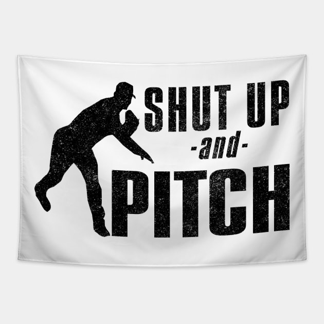 Shut Up -and- Pitch Tapestry by shopbudgets