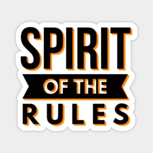 Spirit Of The Rules Magnet