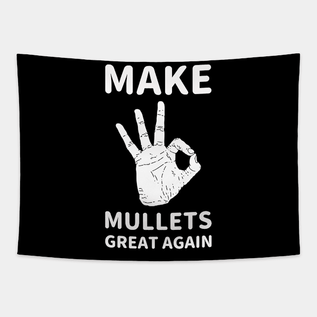 Make Mullets Great Again Tapestry by amitsurti