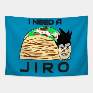 I Need A Jiro Tapestry