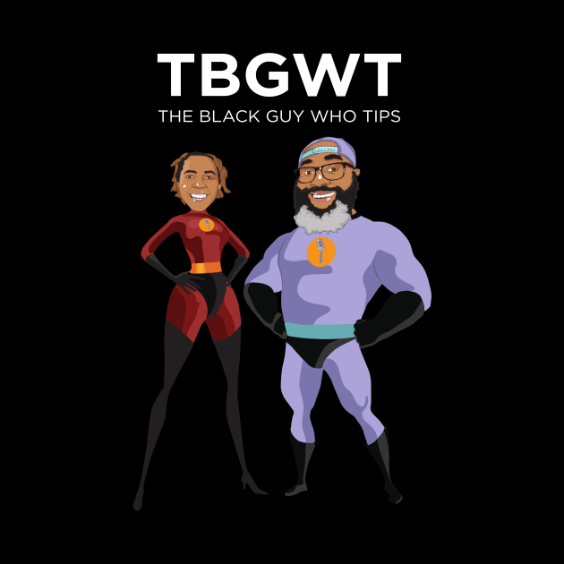 TBGWT Heroes 2 by The Black Guy Who Tips Podcast