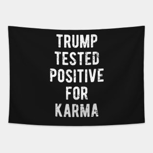 Trump Tested Positive For Karma Tapestry