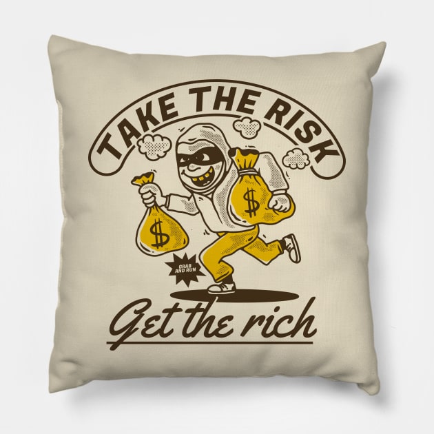 Take the risk get the rich Pillow by adipra std