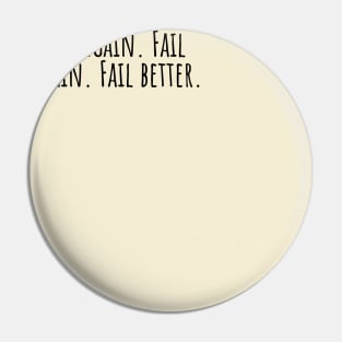 Try-Again. Fail-again. Fail-better. Pin