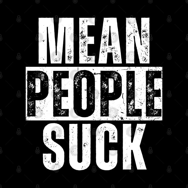 Mean People Suck by StarMa