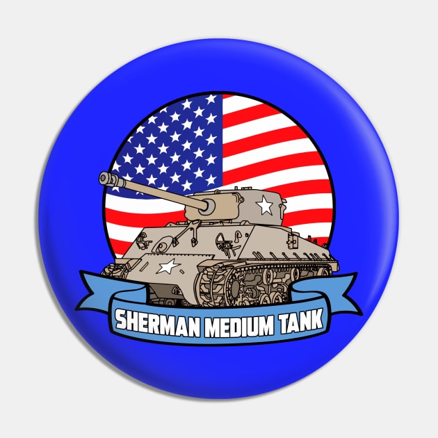 SHERMAN MEDIUM TANK Pin by theanomalius_merch