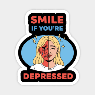 Smile if you're Depressed Magnet
