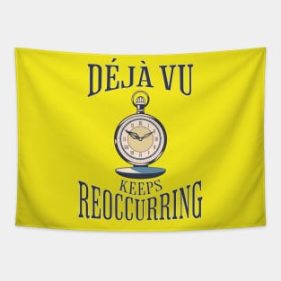 Déjà vu Keeps Reoccurring Tapestry