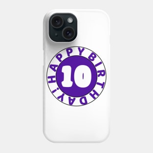 Happy 10th birthday Phone Case