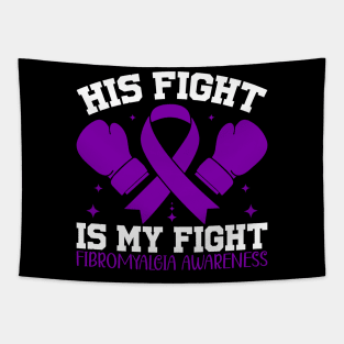 Fibromyalgia Awareness His Fight is My Fight Tapestry