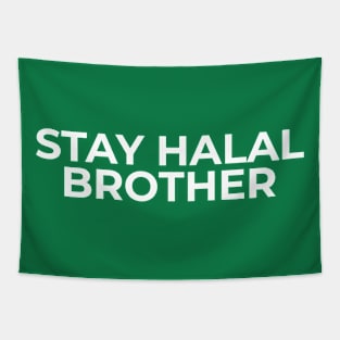 Stay Halal Brother - Islamic Muslim Tapestry