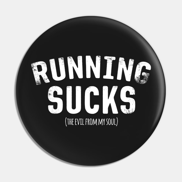 Running Sucks The Evil From My Soul Pin by thingsandthings