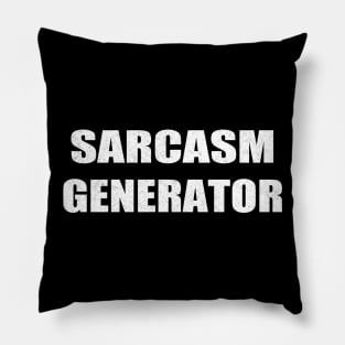 Sarcasm Generator Pillow