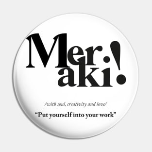 Meraki! Pin