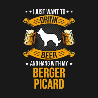 Drink Beer And Hang With My Berger Picard Dog Lover Gift T-Shirt