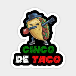 Funny Taco Cinco de Mayo Mexican Fiesta Cinco De Taco Magnet
