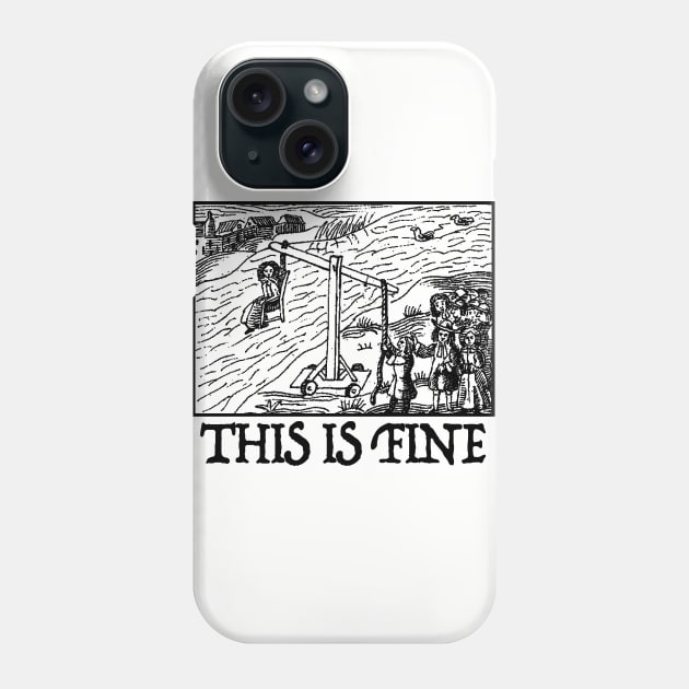 This Is Fine - Meme Mood / Vintage Illustration Design Phone Case by DankFutura