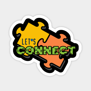 Lets connect, lets communicate Magnet