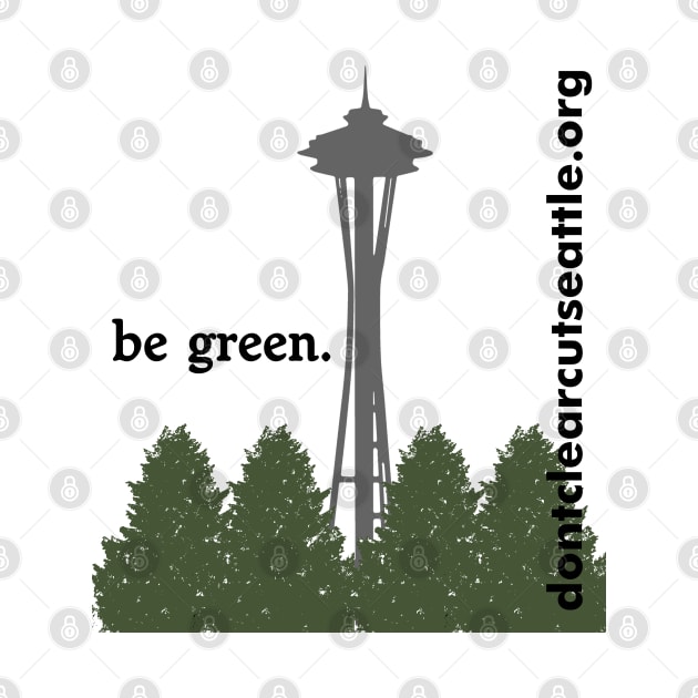 Be Green by SeattleTrees