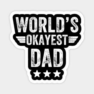 World's okayest dad Magnet