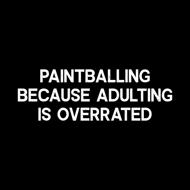 Paintballing Because Adulting is Overrated by trendynoize