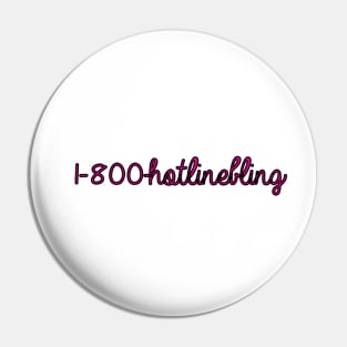 1-800-HOTLINEBLING Pin