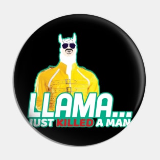 'Llama Just Killed a Man' Adorable Alpaca Llama Trendy Gift Pin