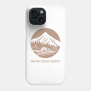 On My Solo Quest ,Solo Traveling, Solo Adventure Phone Case