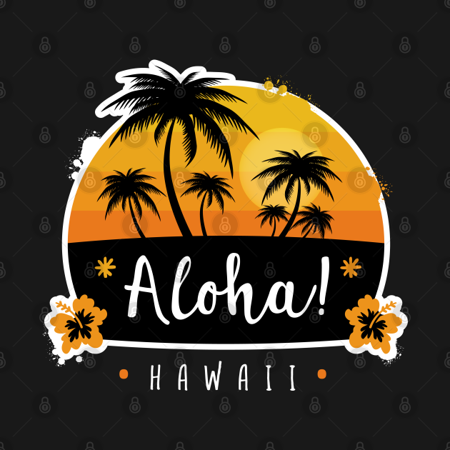 Aloha Hawaii - Aloha Hawaii - T-Shirt | TeePublic