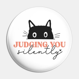 Judging You Silently Pin