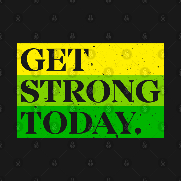 Get Strong Today by Suraj Rathor