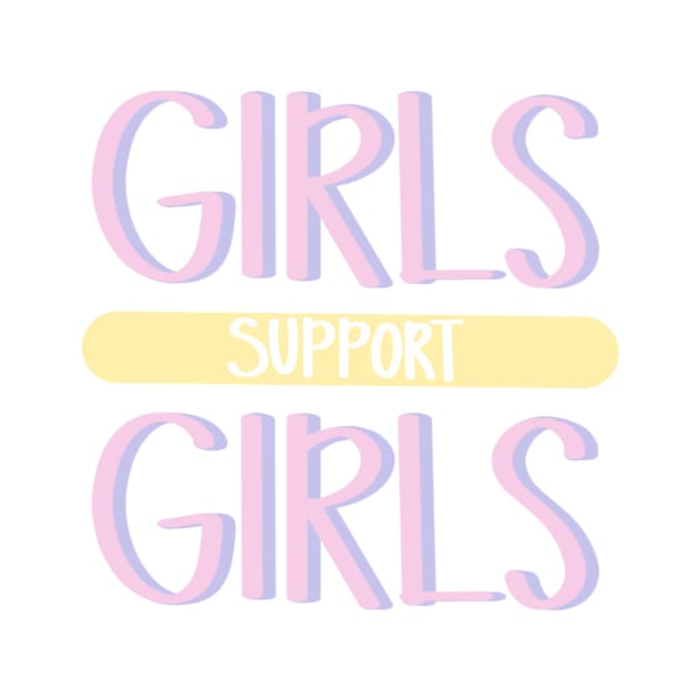 Girls Support Girls by notastranger