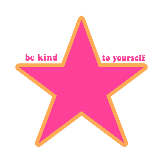 Be Kind to Yourself Star by avamariedever