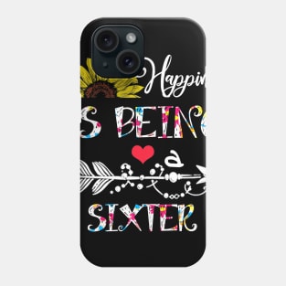 Happiness is being a sixter mothers day gift Phone Case