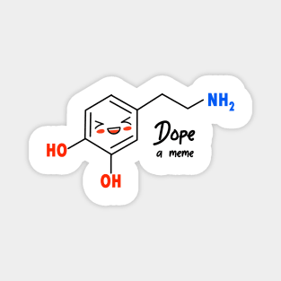 Dopamine Funny &amp; Dope Meme Chemical Structure Magnet