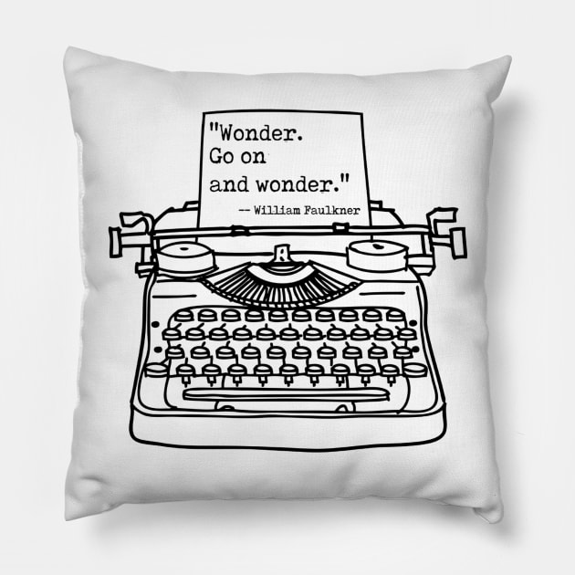 Faulkner Wonder Go on and Wonder, Black, Transparent background Pillow by Phantom Goods and Designs