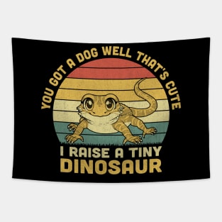 You Got A Dog Well That's Cute I Raise A Tiny Dinosaur Vintage Tapestry