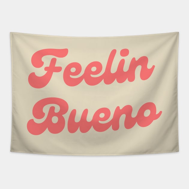 Feelin Bueno Tapestry by Owlora Studios