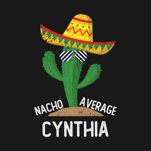 Nacho Average Cynthia Cinco De Mayo Mexican T-Shirt