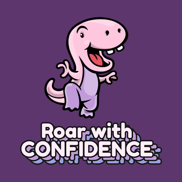 Roar with Confidence by Witty Wear Studio