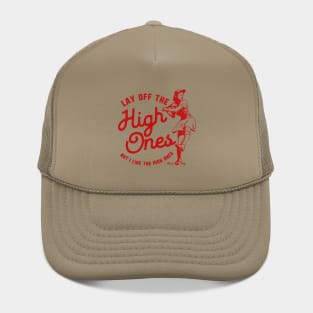 Lay Off The High Ones red variant - League of Their Own fan design by Kelly Design Company Hat