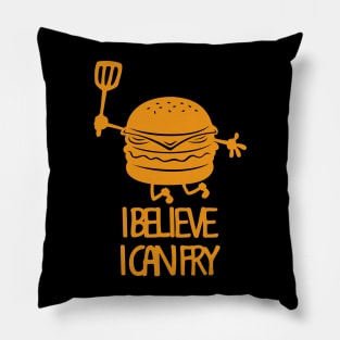 I Believe I Can Fry Funny Fry Cook Meme Gift For Burger Lovers Pillow