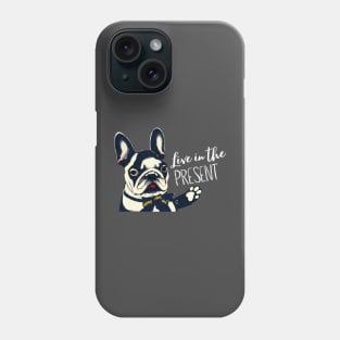 French Bulldog Puppy in Black and White Bulldog Lover Life Inspiration Quote Phone Case