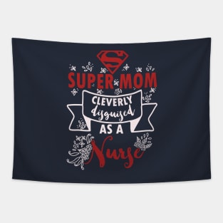 Super mom cleverly disguised as a nurse - nursing lvn rn nurse practioner Tapestry