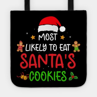 Most Likely To Eat Santa's Cookies Christmas Family Matching Tote